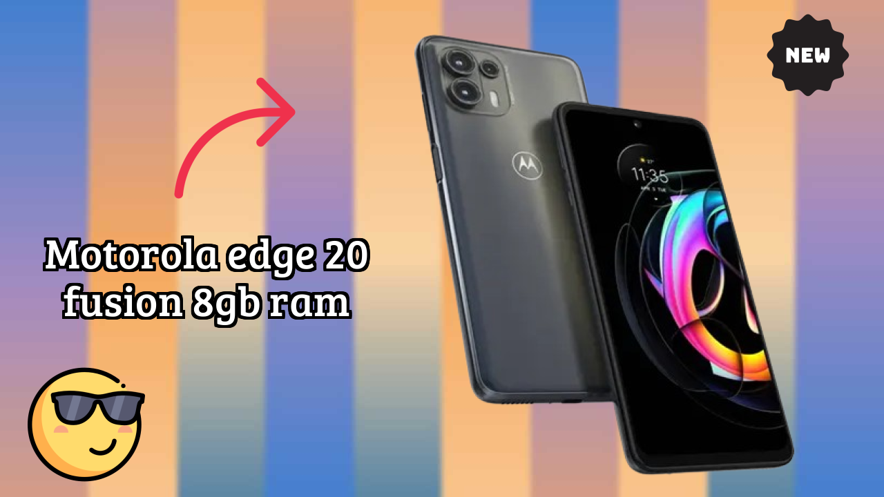 Motorola Edge 20 Fusion 8GB RAM डिस्प्ले तकनीक: OLED क्वॉलिटी