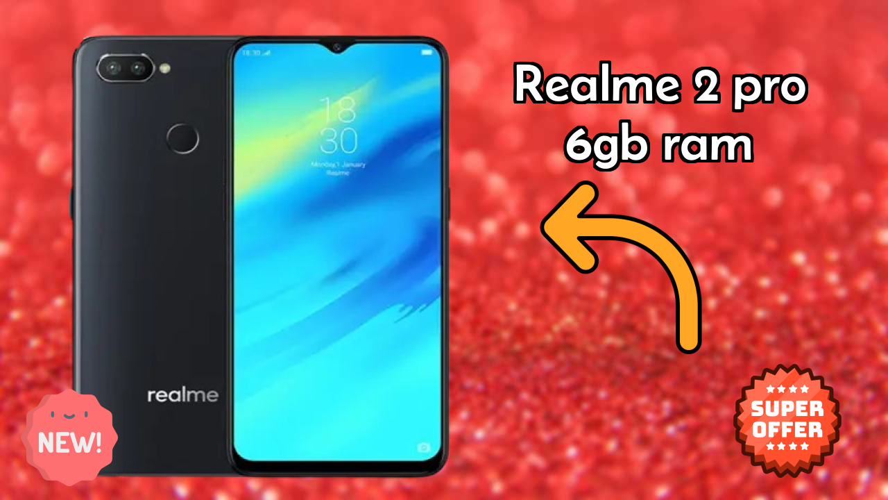 Realme 2 Pro 6GB RAM डिस्प्ले  डिस्कसन: 6.3 Inches (16 Cm) क्वॉलिटी
