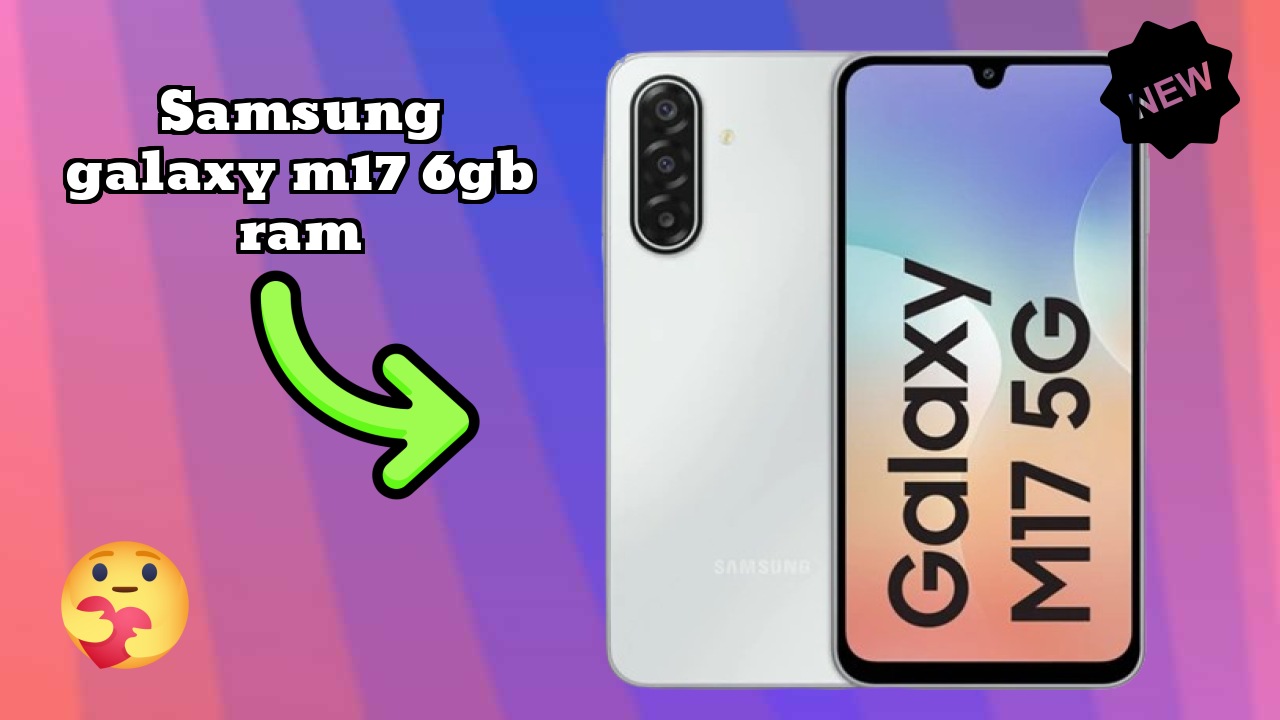 ₹14,499 पर Samsung Galaxy M17 6GB RAM - इस रेंज में बेस्ट फोन?