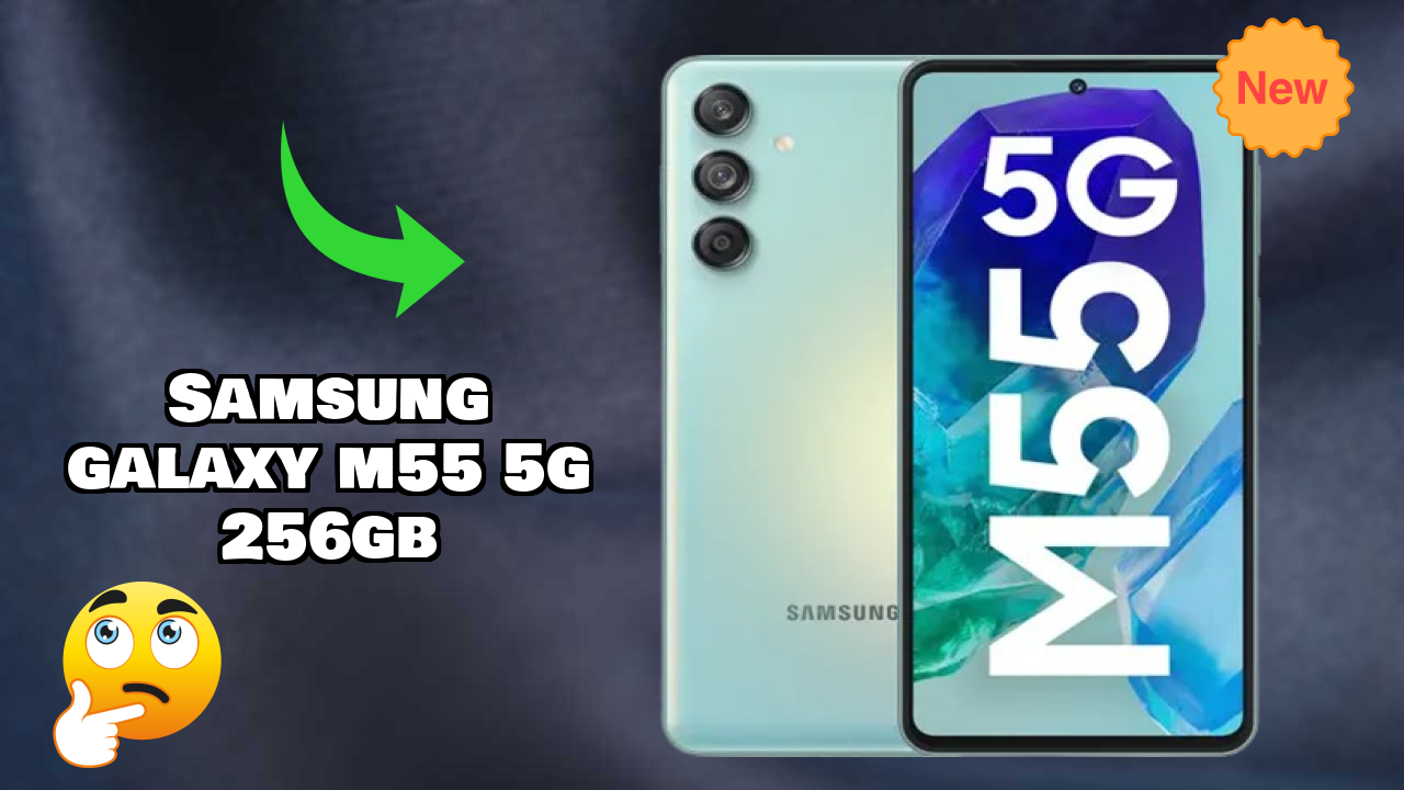 Samsung Galaxy M55 5G 256GB 2026 – बेस्ट बजट विकल्प?