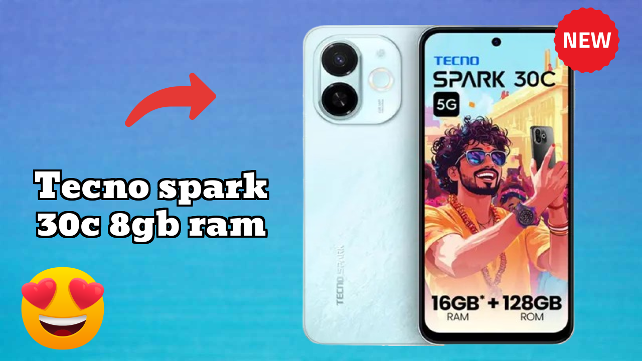Tecno Spark 30C 8GB RAM 2026: पूरा गाइड और रिव्यु