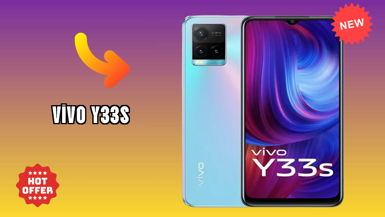 Vivo Y33s 2026 फीचर ब्रेकडाउन – पूरा गहराई से जांच