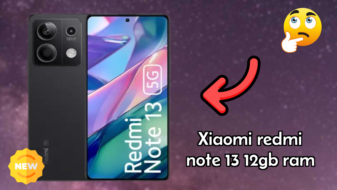 सिर्फ ₹17,499 पर Xiaomi Redmi Note 13 12GB RAM प्राप्त करें - लिमिटेड टाइम ऑफर!